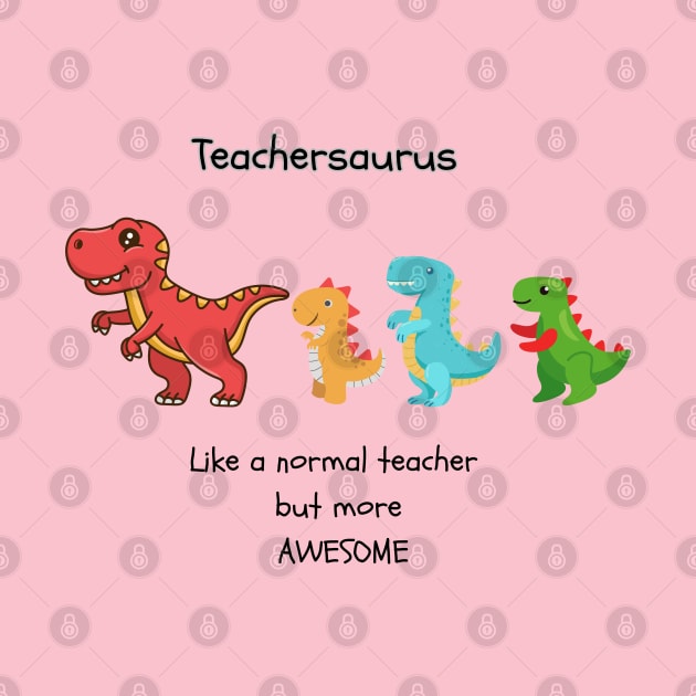 Teachersaurus by Lili's Designs