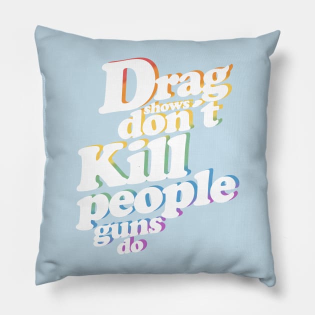 drag shows Pillow by disfor