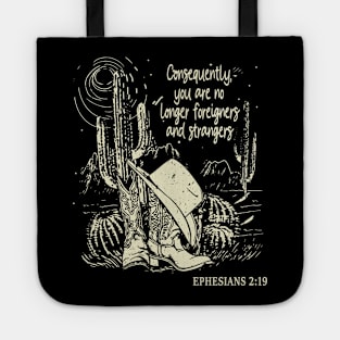 Consequently, You Are No Longer Foreigners And Strangers Hat Cowgirl Western Tote