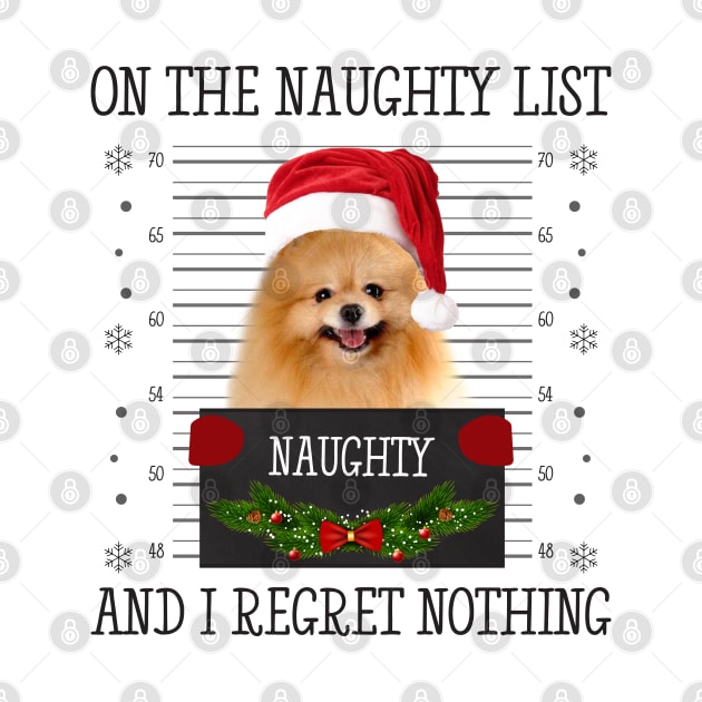 On The Naughty List, And I Regret Nothing by CoolTees