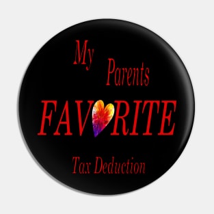 My Parents Favorite Tax Deduction Pin