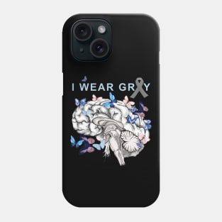 I Wear Grey, Brain Cancer Awareness Brain Tumor, with blue butterflies Phone Case