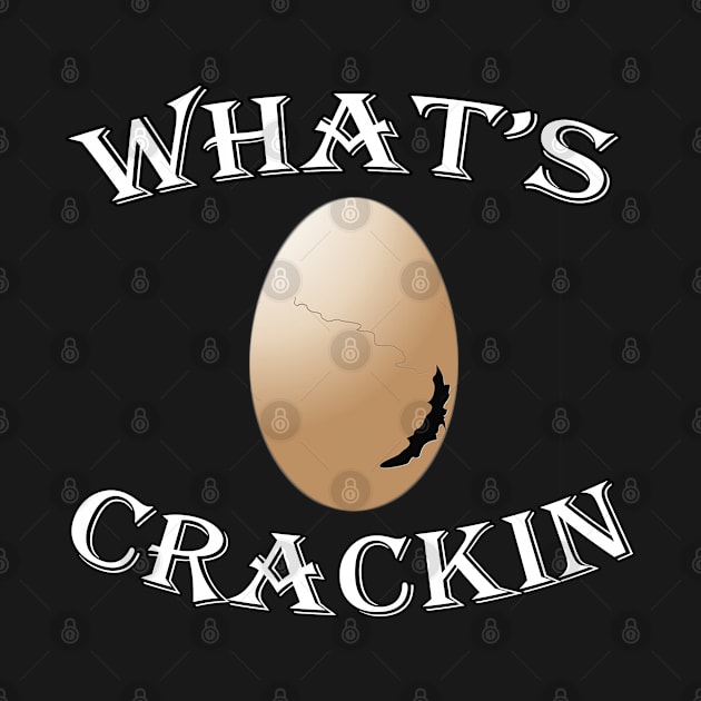 Chicken Lover Gift, Retro Funny Saying, WHAT’S CRACKIN by tamdevo1