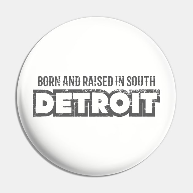 Detroit born and raised Pin by rojakdesigns