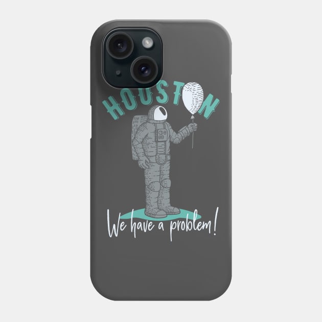 Houston, We have a Problem! Astronaut Design Phone Case by Jarecrow 