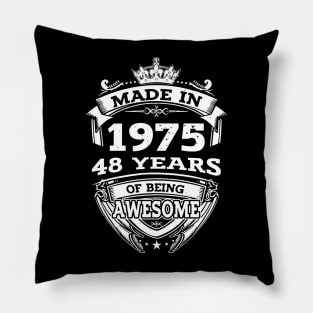 Made In 1975 47 Years Of Being Awesome Gift 2023 Birthday Pillow