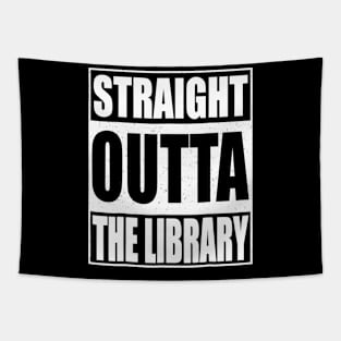 Straight Outta The Library Tshirt Librarian Gift Tapestry