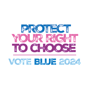 Protect Your Right to Choose Vote Blue 2024 T-Shirt