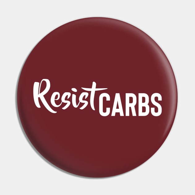 Resist Carbs Pin by FoodieTees