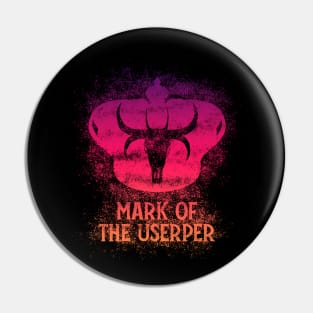 Mark of the Usurper (crimson pattern W/Text) Pin