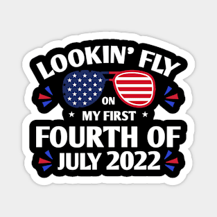 Lookin' Fly On My First Fourth of July Magnet