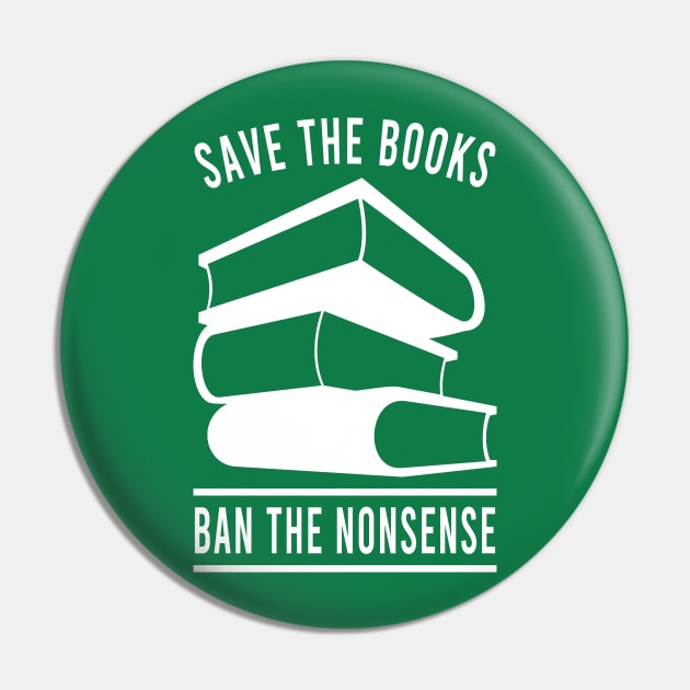 Save the Books Ban the Nonsense Pin by Electrovista