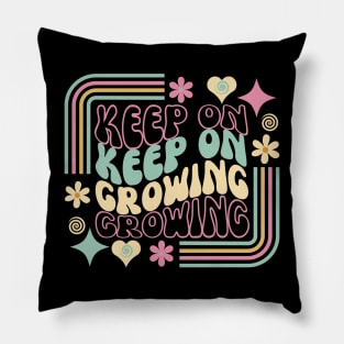 Keep on growing Pillow