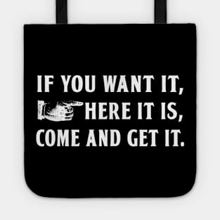 Come And Get It (White) Tote