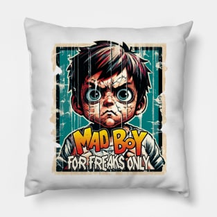 Mad Boy, For Freaks Only Pillow