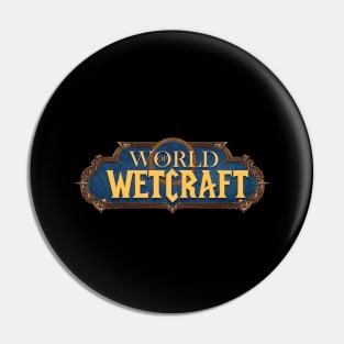 World of WETcraft logo Pin