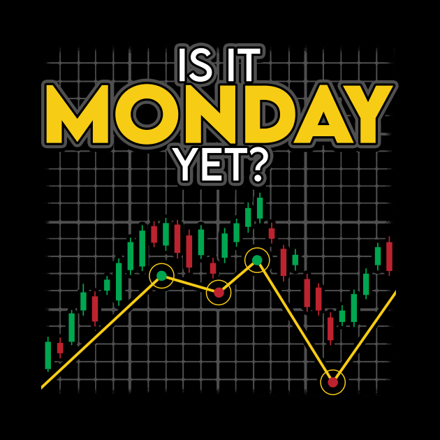 Is It Monday Yet Funny Stock Market Investing by theperfectpresents