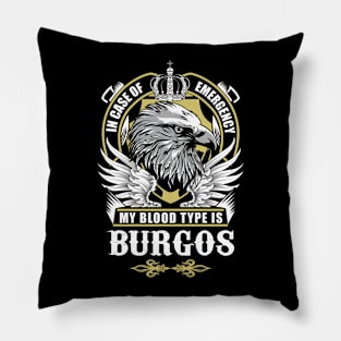 Burgos Name T Shirt - In Case Of Emergency My Blood Type Is Burgos Gift Item Pillow