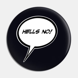 Word Balloon “Hells No.” Version A Pin