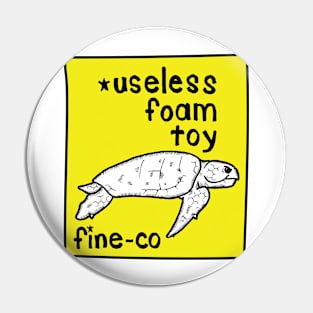 Useless Foam Toys Pin