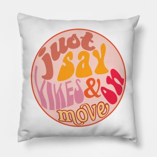 Just Say Yikes and Move On Pillow