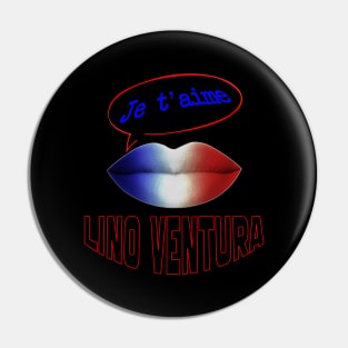 FRENCH KISS JE T'AIME LINO VENTURA Pin