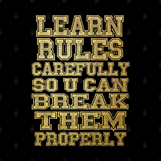 Learn rules carefully so u can break them properly by SAN ART STUDIO 