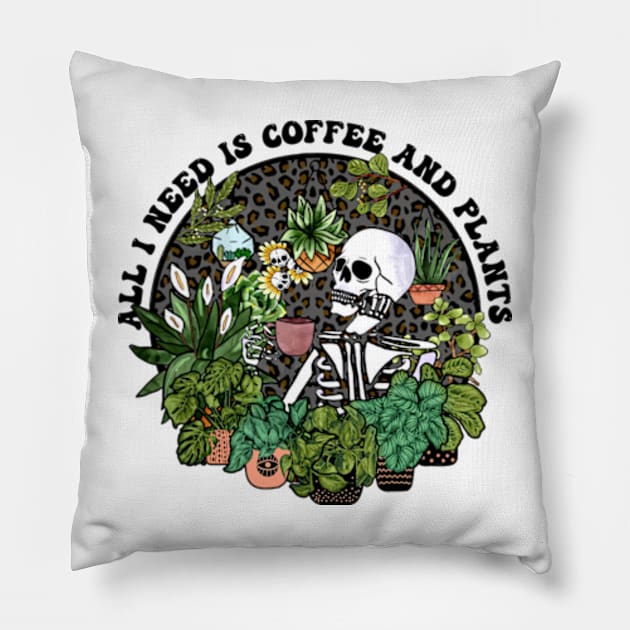 All I Need Is Coffee And Plants, Coffee Addict Plant Lover, Things I Do In My Spare Time Pillow by MichaelStores