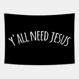 y'all need jesus Tapestry