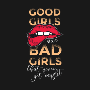 Good Girls T-Shirt