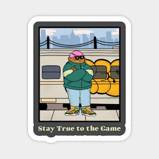 Stay True to the Game Hip Hop Magnet