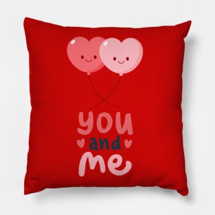 Couple love - Balloons Hearts - You and ME Pillow