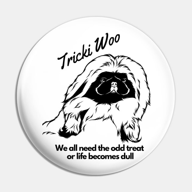 Tricki Woo Pin by shoreamy