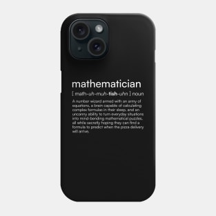 Mathematician definition Phone Case