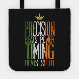 precision beats strength and timing beats speed Tote