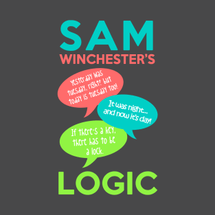 SAM WINCHESTER'S LOGIC T-Shirt