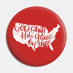 God Shed His Grace On Thee Pin