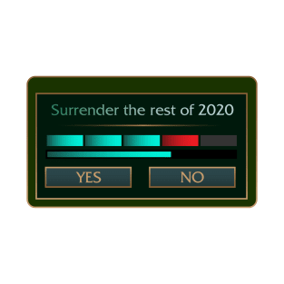 Surrender the rest of 2020 T-Shirt