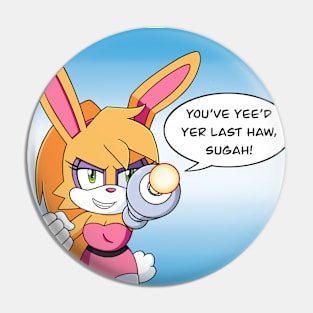 You've Yee'd Yer Last Haw, Sugah! Pin