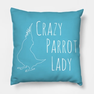 crazy parrot lady - cockatiel Pillow