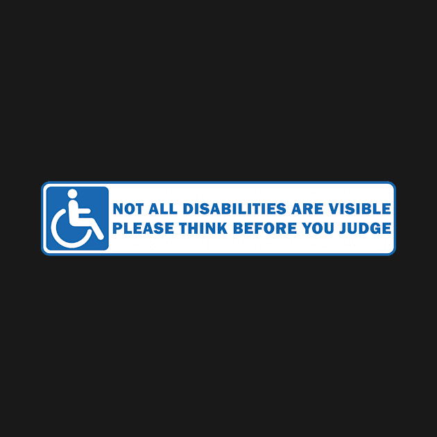 not all disabilities are visible think before you judge by EDSERVICES
