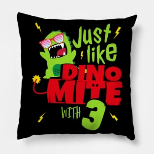 Just like Dino Mite with 3 I Birthday Boys Girls gift Pillow