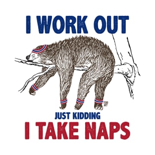 I WORK OUT SLOTH T-Shirt