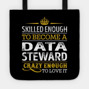 Skilled Enough To Become A Data Steward Tote