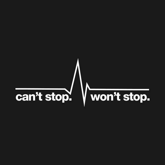 Can't stop won't stop by Bobtees