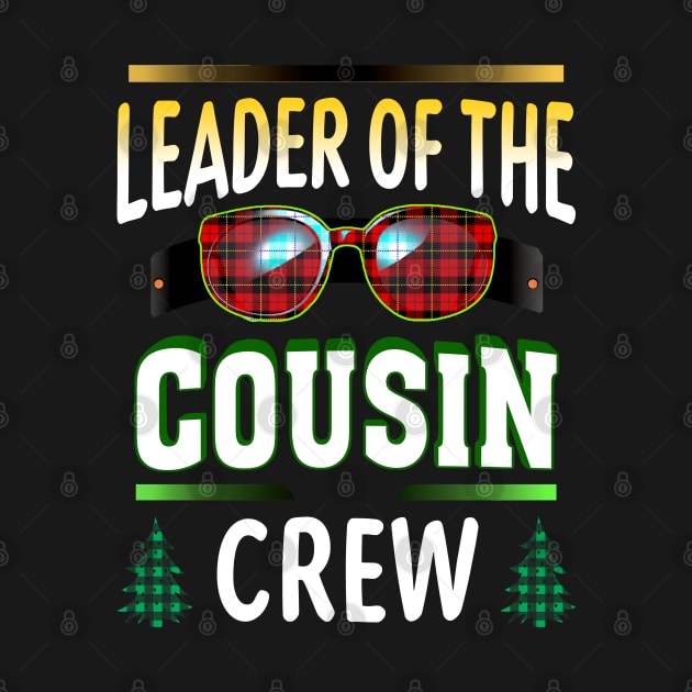 Leader Of The Cousin Crew Funny Christmas Family Costume T-Shirt by intelus