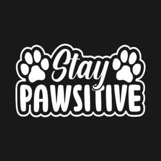 Stay Pawsitive Dog Paw Costume Dog Lovers T-Shirt