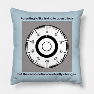 Parenting is like Safecracking Pillow