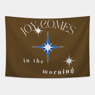 Joy Comes In The Morning Tapestry