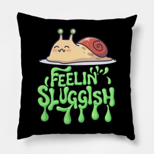 Snail with Feelin’ Sluggish Text T-Shirt Pillow